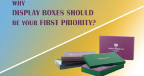 Why display boxes should be your first priority