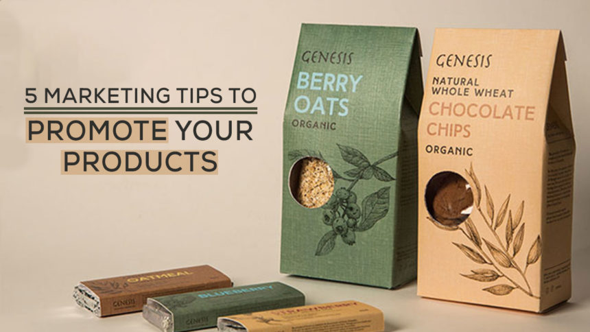 5 marketing tips to promote your products